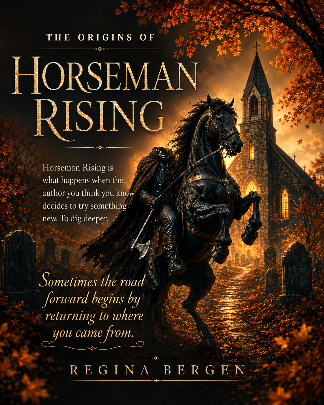 The origins of Horseman Rising by Regina Bergen